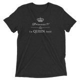 Princess?! I'm QUEEN b*tch!