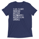 This Shirt Looks Better On Your Bedroom Floor