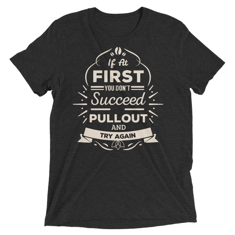 If At First You Don't Succeed...