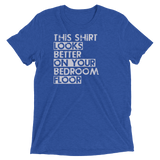 This Shirt Looks Better On Your Bedroom Floor
