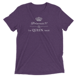 Princess?! I'm QUEEN b*tch!