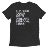 This Shirt Looks Better On Your Bedroom Floor